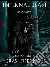 Feras infernalis. Infernal beast. E-book. Formato Mobipocket ebook