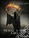 Morte a 666 giri. E-book. Formato EPUB ebook di Autori vari