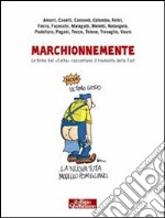 Marchionnemente. Le firme del «Fatto» raccontano il tramonto della Fiat. E-book. Formato EPUB ebook