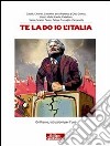 Te la do io l'Italia. Grillismo, istruzioni per l'uso. E-book. Formato EPUB ebook