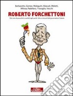 Roberto Forchettoni. Dal voto di povertà (e castità) agli yacht. Vita e imprese del governatore Celeste. E-book. Formato EPUB ebook