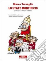 Lo stato Montificio. Storia del 2012, l'anno dei tecnici. Tutta da ridere (per non piangere). E-book. Formato EPUB ebook