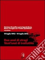 19 luglio 1992-19 luglio 2012. Due anni di stragi. Vent'anni di trattativa. E-book. Formato EPUB ebook