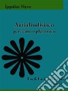 Antiafrodisiaco per l&apos;amor platonico. E-book. Formato EPUB ebook