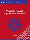 Michele BianchiIl quadrumviro dimenticato. E-book. Formato EPUB ebook di Edoardo Caroni