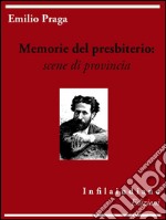 Memorie del presbiterioscene di provincia. E-book. Formato EPUB ebook