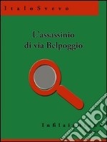 L&apos;assassinio di via Belpoggio. E-book. Formato EPUB ebook