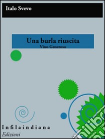 Una burla riuscita-Vino generoso. E-book. Formato EPUB ebook di Italo Svevo