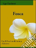 Fosca. E-book. Formato EPUB ebook