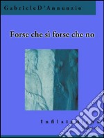 Forse che sì forse che no. E-book. Formato EPUB ebook