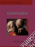 Amore bendato. E-book. Formato EPUB ebook