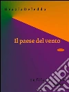 Il paese del vento. E-book. Formato Mobipocket ebook di Grazia Deledda