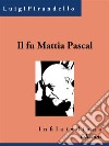 Il fu Mattia Pascal. E-book. Formato EPUB ebook