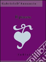 Il piacere. E-book. Formato EPUB