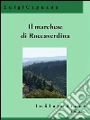 Il marchese di Roccaverdina. E-book. Formato Mobipocket ebook di Luigi Capuana