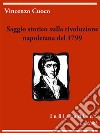 Saggio storico sulla rivoluzione napoletana del 1799. E-book. Formato EPUB ebook di Vincenzo Cuoco