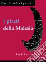 I pirati della Malesia. E-book. Formato EPUB ebook