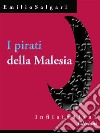 I pirati della Malesia. E-book. Formato EPUB ebook