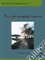 Piccolo mondo antico. E-book. Formato Mobipocket