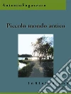 Piccolo mondo antico. E-book. Formato Mobipocket ebook di Antonio Fogazzaro