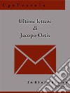 Ultime lettere di Jacopo Ortis. E-book. Formato EPUB ebook