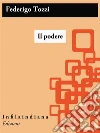 Il podere. E-book. Formato EPUB ebook di Federigo Tozzi
