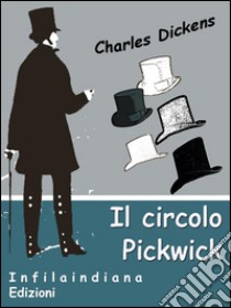 Il circolo Pickwick. E-book. Formato Mobipocket ebook di Charles Dickens