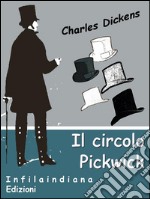 Il circolo Pickwick. E-book. Formato EPUB ebook