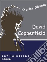 David Copperfield. E-book. Formato EPUB ebook