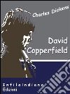David Copperfield. E-book. Formato EPUB ebook di Charles Dickens