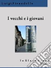 I vecchi e i giovani. E-book. Formato EPUB ebook