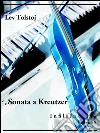 Sonata a Kreutzer. E-book. Formato EPUB ebook di Lev Tolstoj