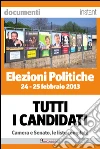 Elezioni Politiche 2013 - Tutti i candidati. E-book. Formato EPUB ebook di 9colonne