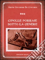 Cipolle porraie sotto la cenere. E-book. Formato Mobipocket ebook