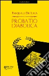 Probatio diabolica. E-book. Formato EPUB ebook di Pasquale De Luca