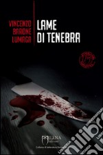 Lame di tenebra. E-book. Formato EPUB ebook