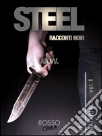 Steel. Ediz. italiana. E-book. Formato Mobipocket ebook