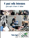 4 passi nella letteratura. Guida rapida all'esame di italiano. E-book. Formato EPUB ebook di Mario Agati