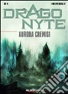 Aurora cremisi. Dragonyte. E-book. Formato EPUB ebook di Fabrizio Francato