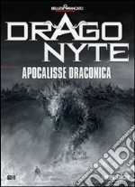 Apocalisse Draconica. Dragonyte. E-book. Formato EPUB ebook