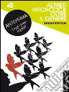 Alfred Hitchcock...oltre il genere. E-book. Formato Mobipocket ebook di Natalie Ecrivan