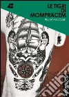 Le tigri di Mompracem. E-book. Formato EPUB ebook di Emilio Salgari