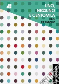 Uno, nessuno e centomila. E-book. Formato Mobipocket ebook