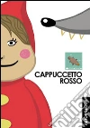 Cappuccetto Rosso. E-book. Formato Mobipocket ebook di Danilo Mecucci