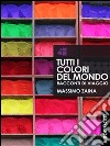 Tutti i colori del mondo - racconti di viaggio. E-book. Formato EPUB ebook