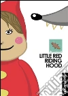 Little red riding hood. E-book. Formato EPUB ebook di Autori Ebook