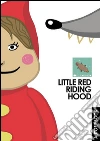 Little red riding hood. E-book. Formato Mobipocket ebook di Danilo Mecucci