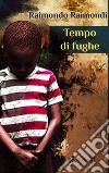 Tempo di fughe. E-book. Formato EPUB ebook