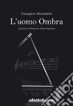 L&apos;uomo ombra. E-book. Formato Mobipocket ebook