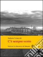 C'è sempre vento. E-book. Formato EPUB ebook